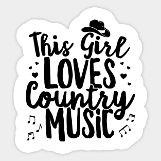 This Girl Loves Country Music Lover Western Hat Musician design Sticker